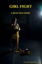 Watch Girl Fight: A Muay Thai Story Wolowtube