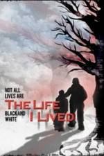 Watch The Life I Lived Wolowtube