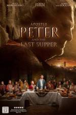 Watch Apostle Peter and the Last Supper Wolowtube