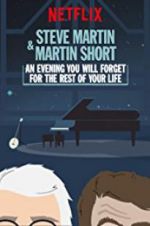 Watch Steve Martin and Martin Short: An Evening You Will Forget for the Rest of Your Life Wolowtube