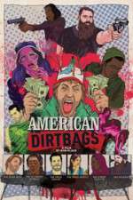 Watch American Dirtbags Wolowtube