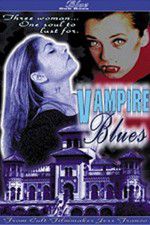 Watch Vampire Blues Wolowtube