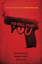 Watch I\'d Kill for You Wolowtube