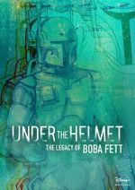 Watch Under the Helmet: The Legacy of Boba Fett (TV Special 2021) Wolowtube