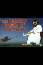 Watch The Leghorn Blows at Midnight (Short 1950) Wolowtube