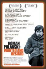 Watch Roman Polanski: Wanted and Desired Wolowtube
