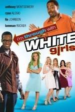 Watch I'm Through with White Girls Wolowtube