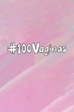 Watch 100 Vaginas Wolowtube