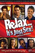 Watch Relax It's Just Sex Wolowtube
