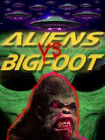 Watch Aliens vs. Bigfoot Wolowtube