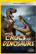 Watch National Geographic When Crocs Ate Dinosaurs Wolowtube
