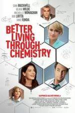 Watch Better Living Through Chemistry Wolowtube