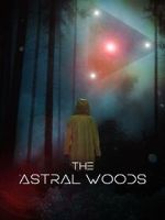 Watch The Astral Woods 0123movies