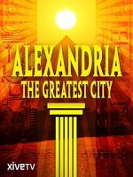 Watch Alexandria: The Greatest City Wolowtube