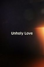 Watch Unholy Love Wolowtube