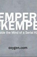 Watch Kemper on Kemper: Inside the Mind of a Serial Killer Wolowtube