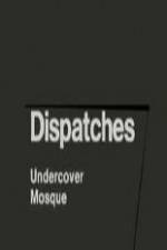 Watch Dispatches: Undercover Mosque Wolowtube