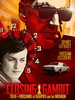 Watch Closing Gambit: 1978 Korchnoi versus Karpov and the Kremlin Wolowtube