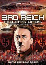 Watch 3rd Reich: Hitler\'s UFOs and the Nazi\'s Most Powerful Weapon Wolowtube