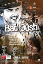 Watch Bad Bush Wolowtube