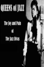 Watch Queens of Jazz: The Joy and Pain of the Jazz Divas Wolowtube