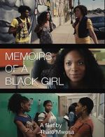 Watch Memoirs of a Black Girl Wolowtube