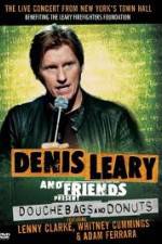 Watch Denis Leary: Douchebags and Donuts Wolowtube