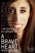 Watch A Brave Heart: The Lizzie Velasquez Story Wolowtube