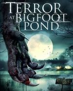 Watch Terror at Bigfoot Pond Wolowtube