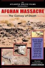 Watch Afghan Massacre: The Convoy of Death Wolowtube