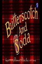 Watch Butterscotch and Soda Wolowtube