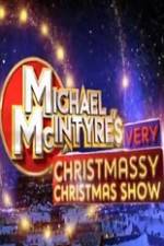 Watch Michael McIntyre\'s Very Christmassy Christmas Show Wolowtube