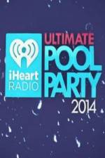 Watch iHeartRadio Ultimate Pool Party Wolowtube