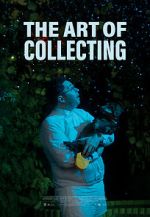 Watch The Art of Collecting (Short 2021) Wolowtube