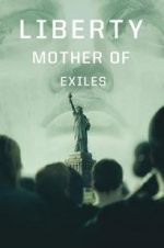 Watch Liberty: Mother of Exiles Wolowtube