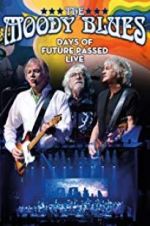 Watch The Moody Blues: Days of Future Passed Live Wolowtube