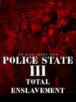 Watch Police State 3: Total Enslavement Wolowtube
