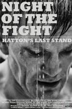 Watch Night of the Fight: Hatton's Last Stand Wolowtube
