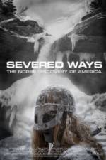 Watch Severed Ways: The Norse Discovery of America Wolowtube
