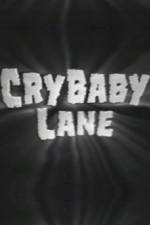Watch Cry Baby Lane Wolowtube