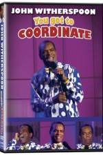 Watch John Witherspoon You Got to Coordinate Wolowtube