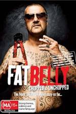 Watch Fat Belly Chopper Unchopped Wolowtube