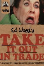 Watch Take It Out in Trade Wolowtube
