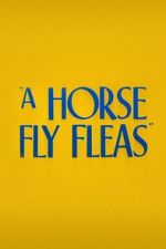 Watch A Horse Fly Fleas (Short 1947) Wolowtube