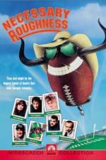 Watch Necessary Roughness Wolowtube
