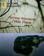 Watch Norway Massacre: I Was There Wolowtube