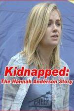 Watch Kidnapped: The Hannah Anderson Story Wolowtube