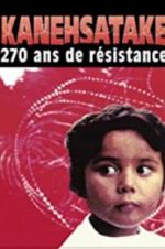 Watch Kanehsatake: 270 Years of Resistance Wolowtube