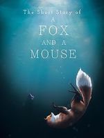 Watch The Short Story of a Fox and a Mouse Wolowtube