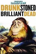 Watch Drunk Stoned Brilliant Dead: The Story of the National Lampoon Wolowtube